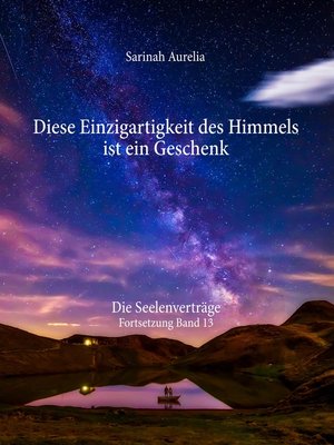 cover image of Diese Einzigartigkeit des Himmels ist ein Geschenk